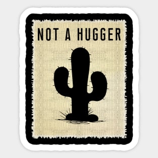 Vintage NOT A HUGGER T-Shirt Funny Retro Poster Cactus Tee Sticker